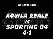 Aquila Reale-Sporting 04 (4-1)