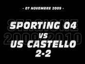 Sporting 04-US Castello (2-2)