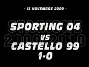 Sporting 04-Castello 99 (1-0)
