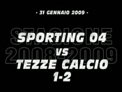 Sporting 04-Tezze (1-2)